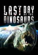 Last Day of the Dinosaurs Poster 5