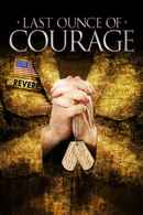 Last Ounce of Courage Poster 3