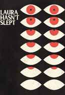 Laura Hasn't Slept Poster 5