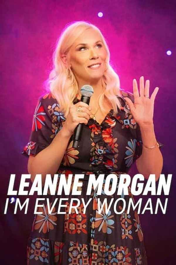Leanne Morgan: I'm Every Woman Poster 5