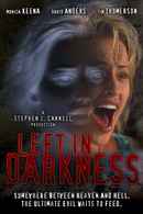 Left In Darkness Poster 1