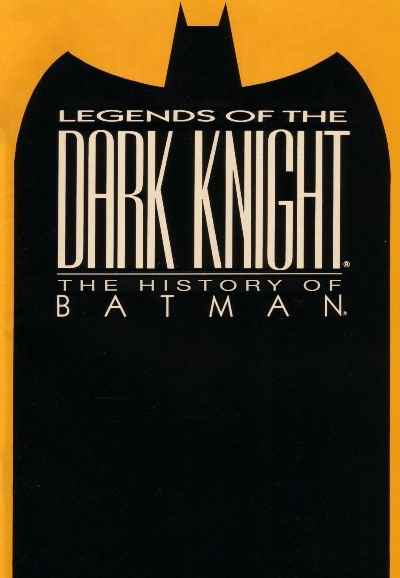 Legends of the Dark Knight: The History of Batman