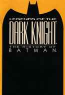 Legends of the Dark Knight: The History of Batman Poster 5