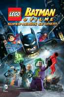 Lego Batman: The Movie - DC Super Heroes Unite Poster 5