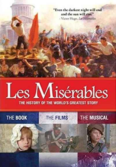 Les Misérables: The History of the World's Greatest Story