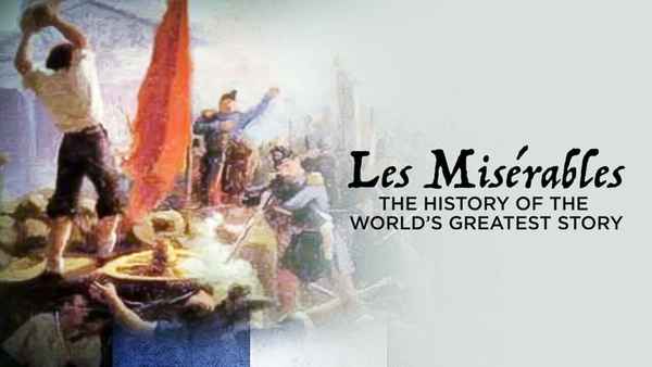 Les Misérables: The History of the World's Greatest Story Poster 2