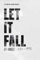 Let It Fall: Los Angeles 1982-1992 Poster 4