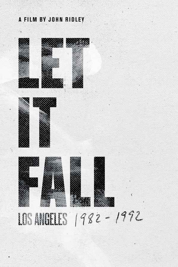 Let It Fall: Los Angeles 1982-1992 Poster 4