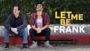 Let Me Be Frank Poster 1