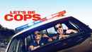 Let's Be Cops Poster 2