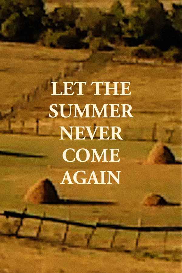 Let the Summer Never Come Again Poster 1