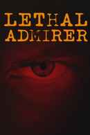Lethal Admirer Poster 2