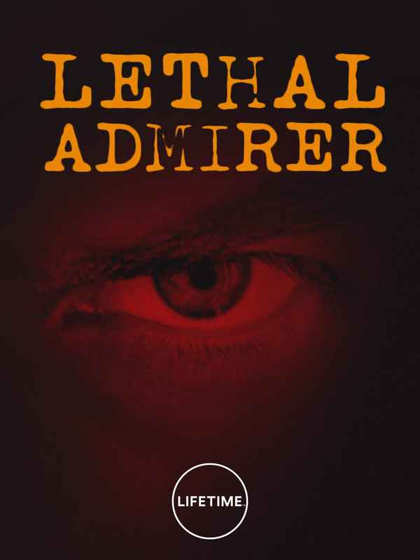 Lethal Admirer Poster 4