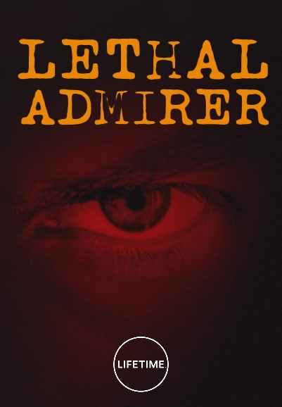 Lethal Admirer