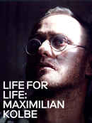 Life for Life: Maximilian Kolbe Poster 1