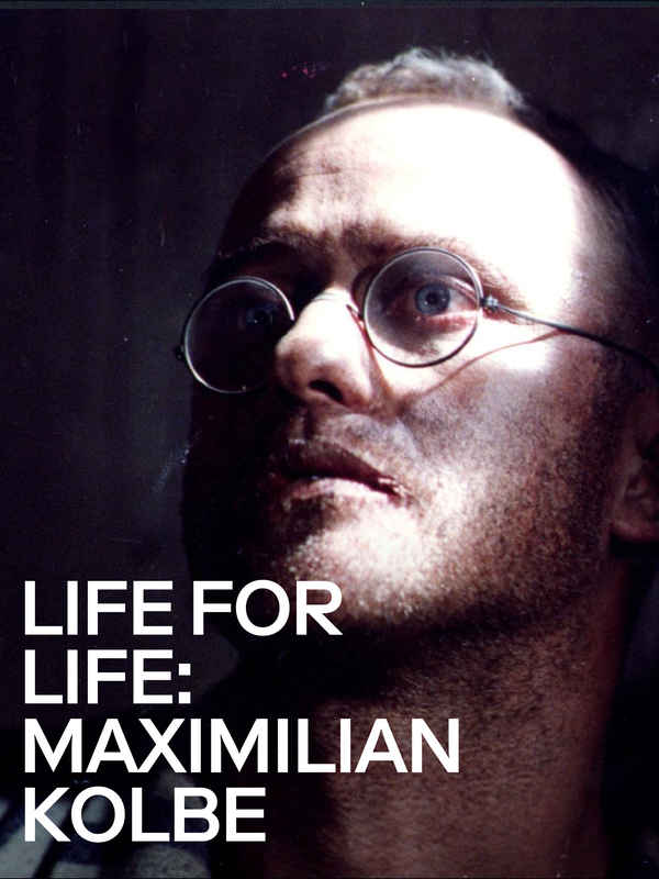 Life for Life: Maximilian Kolbe Poster 1