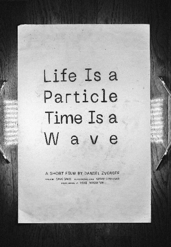 Life Is a Particle Time Is a Wave Poster 4