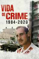 Life Of Crime 1984-2020 Poster 2