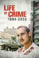 Life Of Crime 1984-2020 Poster 3