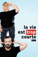 Life's Too Short Poster 1