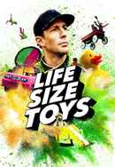 Life Size Toys Poster 4
