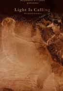 Light Is Calling Poster 6