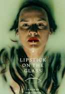 Lipstick on the Glass Poster 3