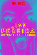 Liss Pereira: Reteniendo líquidos Poster 5