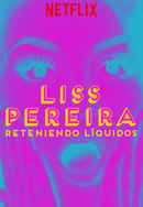 Liss Pereira: Reteniendo líquidos Poster 7