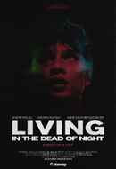 Living in the Dead of Night Poster 4