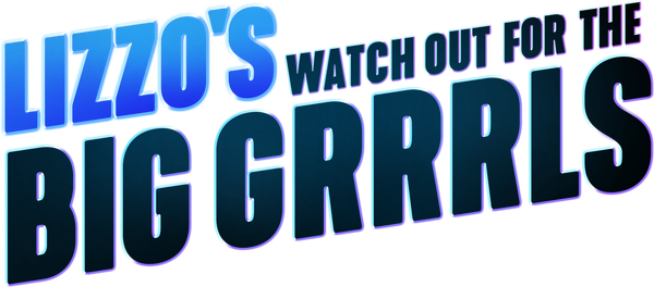 Lizzo's Watch Out for the Big Grrrls Poster 7