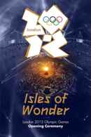London 2012 Olympic Opening Ceremony: Isles of Wonder Poster 1
