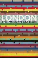London: The Modern Babylon Poster 4