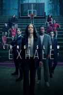 Long Slow Exhale Poster 5