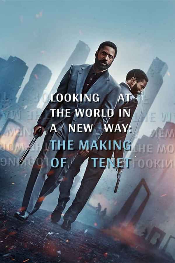 Looking at the World in a New Way: The Making of 'Tenet' Poster 5