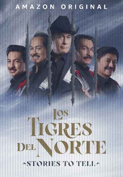 Los Tigres Del Norte: Stories to Tell