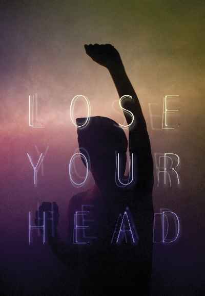 Lose Your Head