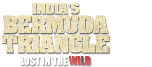 Lost in the Wild: India's Bermuda Triangle Poster 1