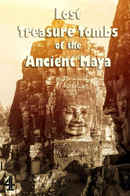 Lost Treasure Tombs of the Ancient Maya Poster 2