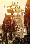 Lost Treasure Tombs of the Ancient Maya Poster 4