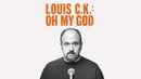 Louis C.K.: Oh My God Poster 1