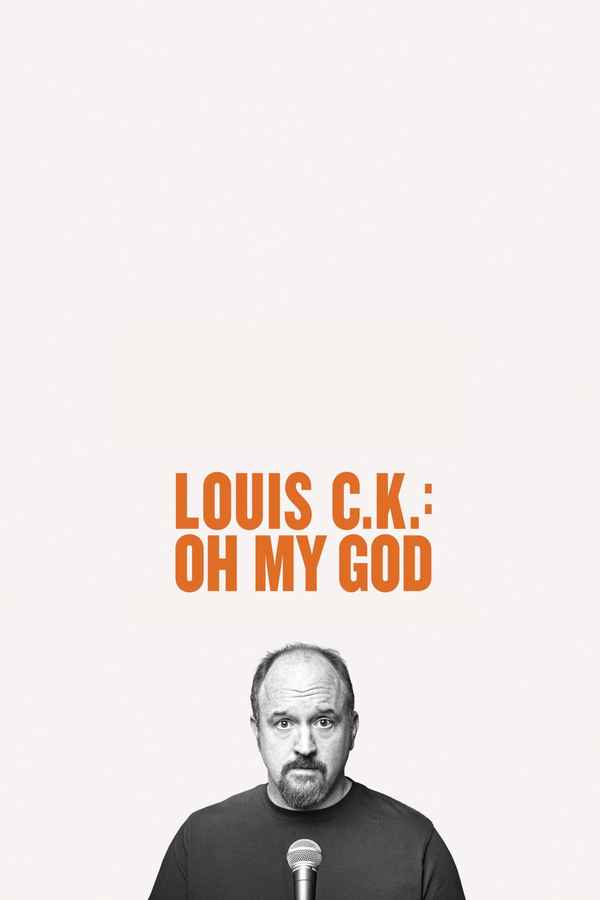 Louis C.K.: Oh My God Poster 2