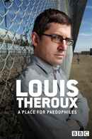 Louis Theroux: A Place for Paedophiles Poster 2