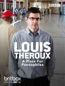 Louis Theroux: A Place for Paedophiles Poster 1