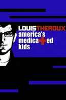 Louis Theroux: America's Medicated Kids Poster 1