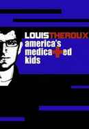 Louis Theroux: America's Medicated Kids Poster 3