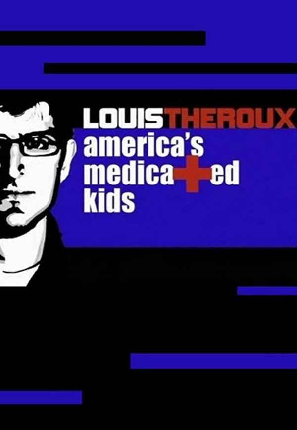 Louis Theroux: America's Medicated Kids Poster 3
