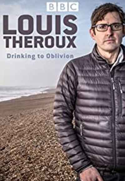 Louis Theroux: Drinking to Oblivion