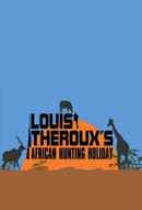 Louis Theroux's African Hunting Holiday Poster 2