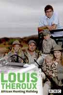 Louis Theroux's African Hunting Holiday Poster 1